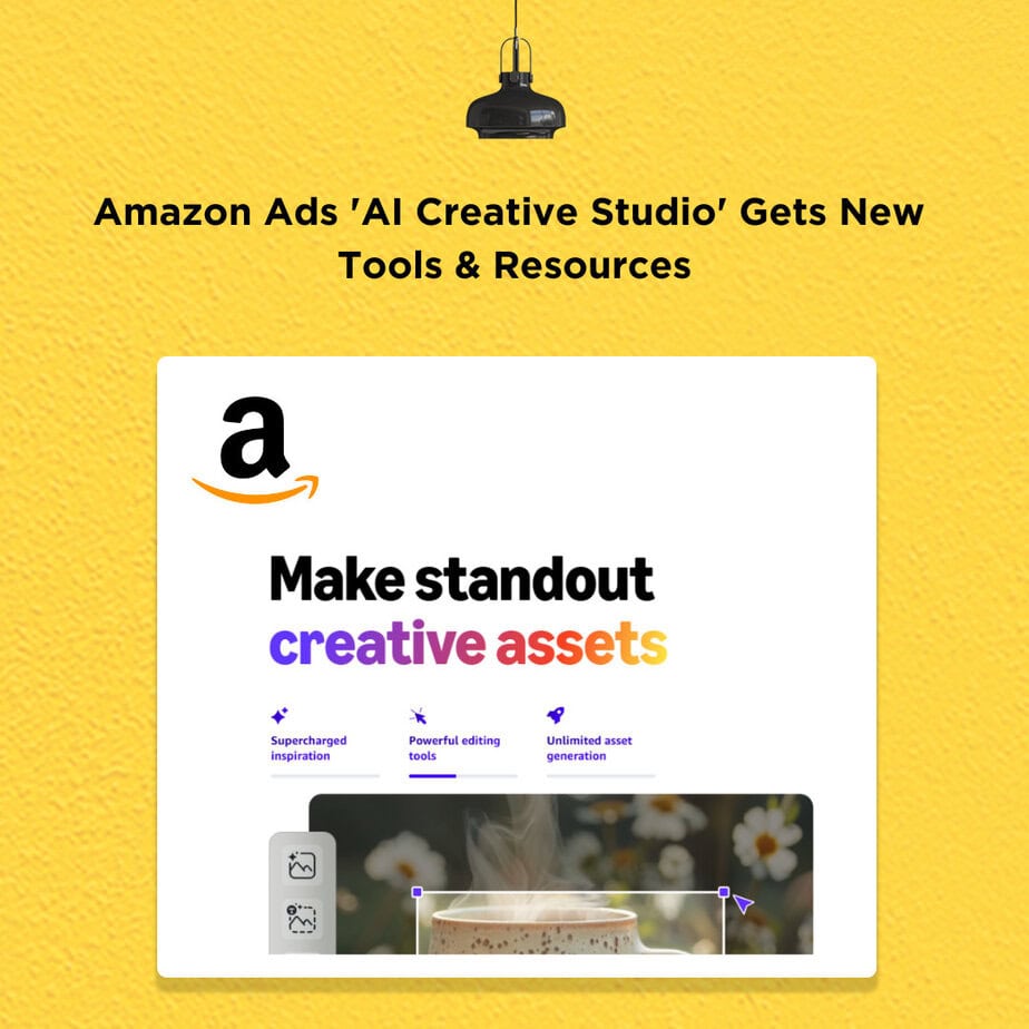 Amazon Ads 'AI Creative Studio' Gets New Tools & Resources - Natchi Lazarus